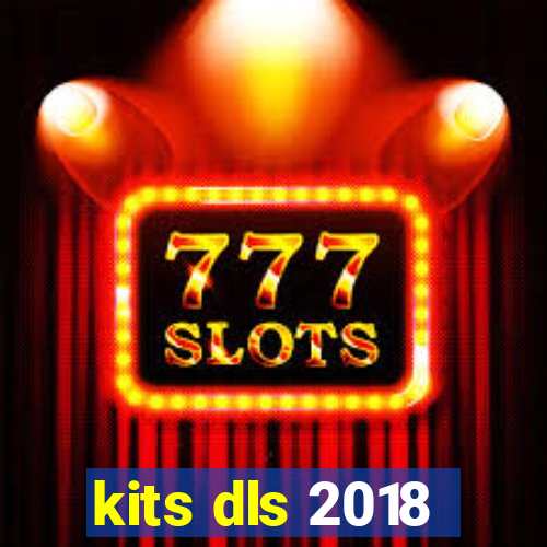 kits dls 2018
